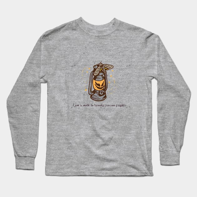 “I Am A Moth To Spooky Season Frights” Moth & Camping Jack o’ Lantern Long Sleeve T-Shirt by Tickle Shark Designs